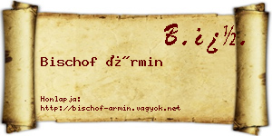 Bischof Ármin névjegykártya